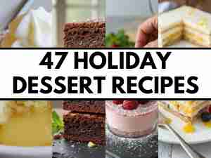 47 Holiday Dessert Recipes: Easy, Festive & Crowd-Pleasing Sweets for Every Party