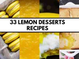 33 Lemon Dessert Ideas for Parties, Holidays, and Everyday Sweet Cravings