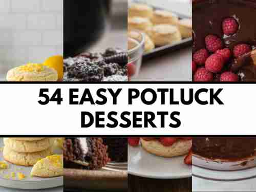 54 Easy Potluck Desserts: Simple Dessert Recipes for Parties and Gatherings